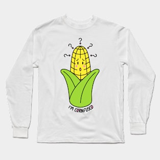 I'm cornfused Long Sleeve T-Shirt